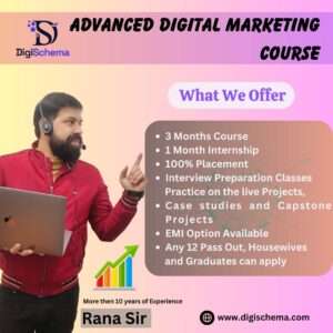 Why Choose Advanced Digital Marketing Course from Digi Schema?